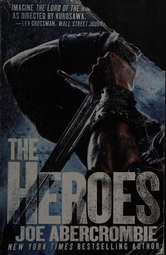 Joe Abercrombie: The Heroes (2011, Orbit)