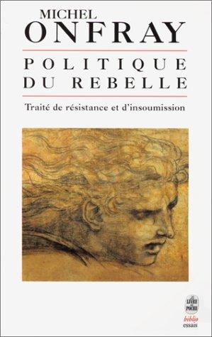 Michel Onfray: Politique du rebelle (Paperback, French language, LGF)
