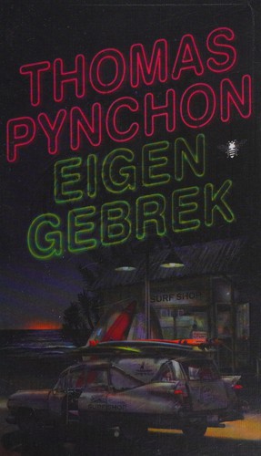 Thomas Pynchon: Eigen gebrek (Dutch language, 2010, De Bezige Bij)