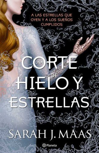 Sarah J. Maas: Una corte de hielo y estrellas (Paperback, Spanish language, Planeta)