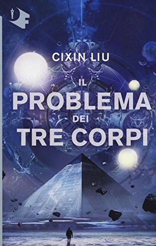 Cixin Liu: Il problema dei tre corpi (Paperback, Italian language, 2017, Mondadori)