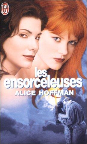 Alice Hoffman: Les Ensorceleuses (Paperback, French language, J'ai lu)