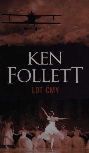 Ken Follett: Lot ćmy (Polish language, 2014, Albatros)