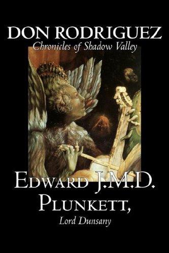 Lord Dunsany, Edward, J.M.D. Plunkett: Don Rodriguez (Hardcover, 2006, Aegypan)