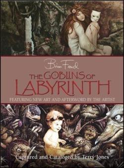 Brian Froud: The goblins in Labyrinth (2006)