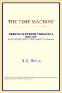 ICON Reference: The Time Machine (Webster's French Thesaurus Edition) (Paperback, ICON Reference)