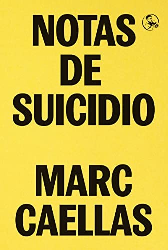 Marc Caellas, Javier Tortosa: Notas de suicidio (Paperback, Ediciones La Uña Rota)