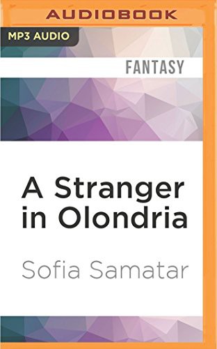 Sofia Samatar, Josh Hurley: Stranger in Olondria, A (AudiobookFormat, 2016, Audible Studios on Brilliance Audio, Audible Studios on Brilliance)