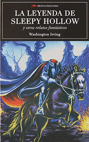 Washington Irving, Juan Antonio Pujol Lavin: La leyenda de Sleepy Hollow (Paperback, 2017, MESTAS Ediciones, S.L.)