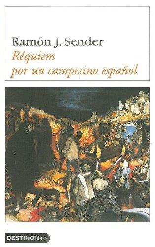 Ramón J. Sender: Requiem Por Un Campesino Español/ Requiem for a Spanish Peasant (Destinolibro) (Paperback, Spanish language, 2007, Destino Ediciones)