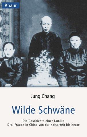Jung Chang: Wilde Schwäne. (Paperback, German language, 2002, Droemersche Verlagsanstalt Th. Knaur Nachf., GmbH & Co.)