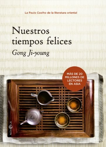 Gong Ji-young, Lee Hyekyung: Nuestros tiempos felices (Paperback, LA ESFERA DE LOS LIBROS, S.L.)