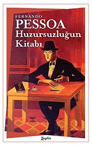 Fernando Pessoa: Huzursuzlugun Kitabi (Paperback, 2020, Zeplin Kitap)