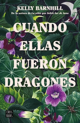 Verónica García Pérez, Kelly Barnhill: Cuando ellas fueron dragones (EBook, español language, 2023, Crossbooks)