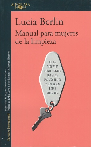 Lucia Berlin: Manual para mujeres de la limpieza (Spanish language, 2016)