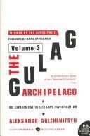 Aleksandr Solzhenitsyn: The Gulag Archipelago Volume 3 (Paperback, 2007, Harper Perennial Modern Classics)