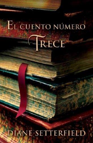 Diane Setterfield: El cuento numero Trece (Paperback, Spanish language, Random House Mondadori)