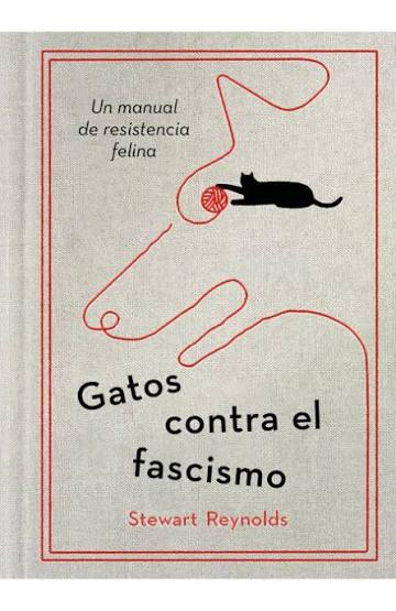 Stewart Reynolds: Gatos contra el fascismo (Hardcover, Castellano language, 2025, Plaza & Janes)