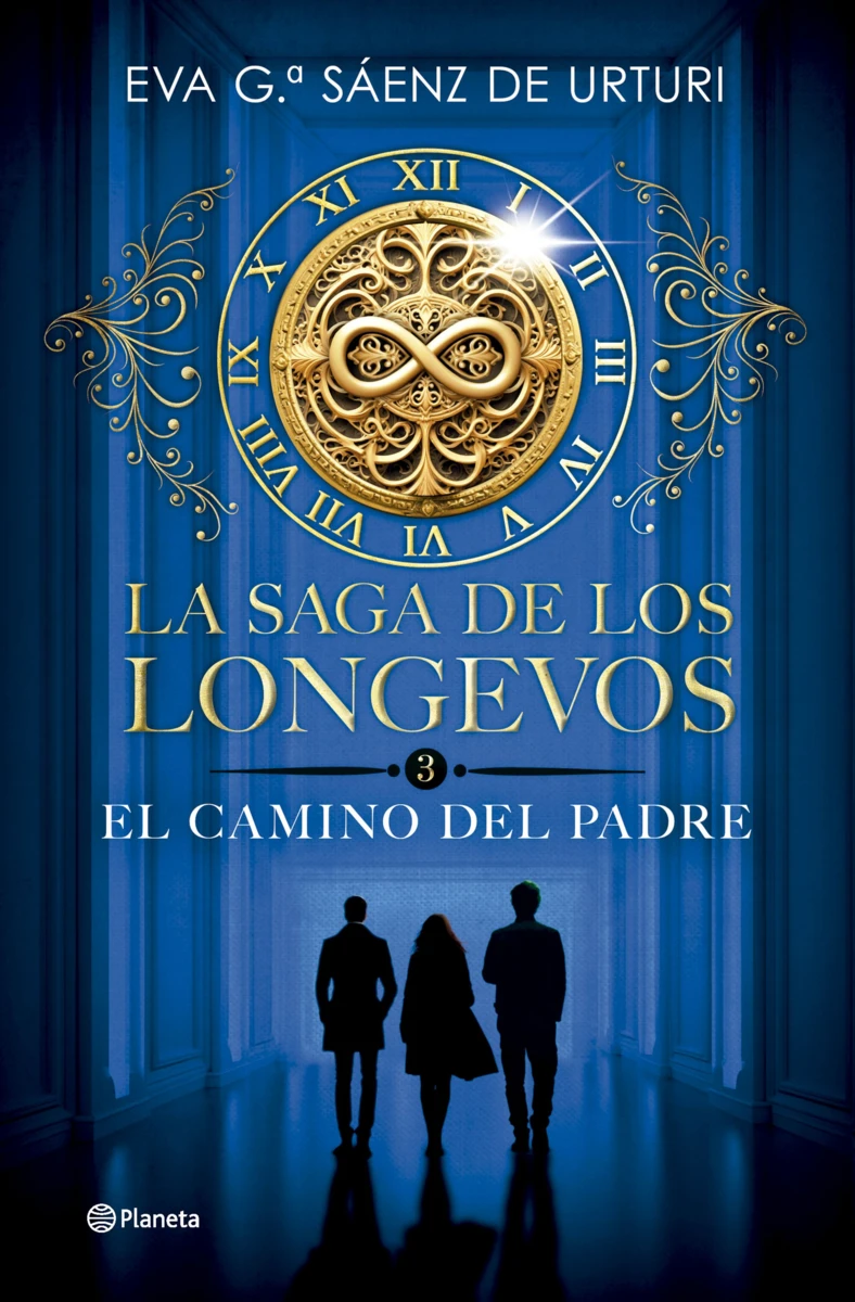 Eva García Sáenz de Urturi: La saga de los longevos 3. El Camino del Padre (Hardcover, castellano language, 2025, Planeta)