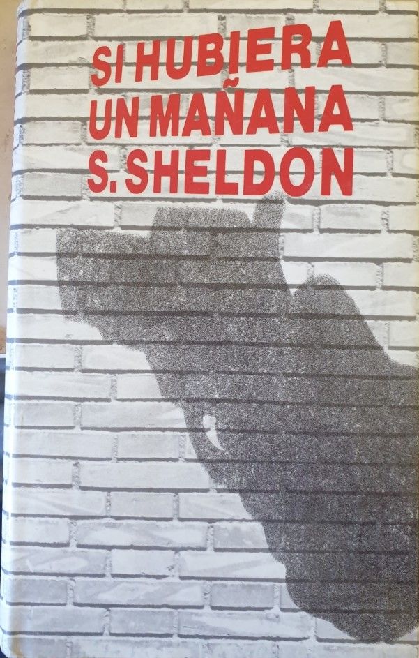 Sidney Sheldon: Si hubiera un mañana (1987, Círculo de Lectores)