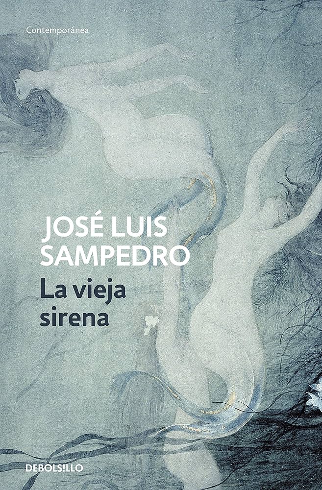 José Luis Sampedro: La vieja sirena (Spanish language, 1990)