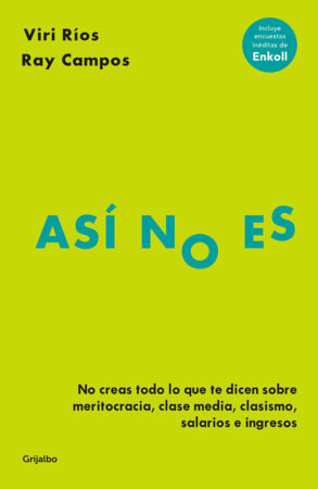 Viri Ríos, Ray Campos: Así no es (Paperback, 2024, Grijalbo)
