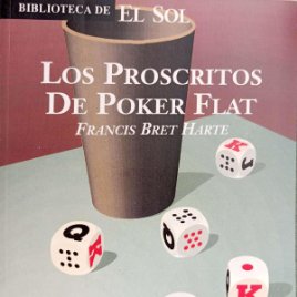 Francis Bert Harte: Los proscritos de Poker Flat