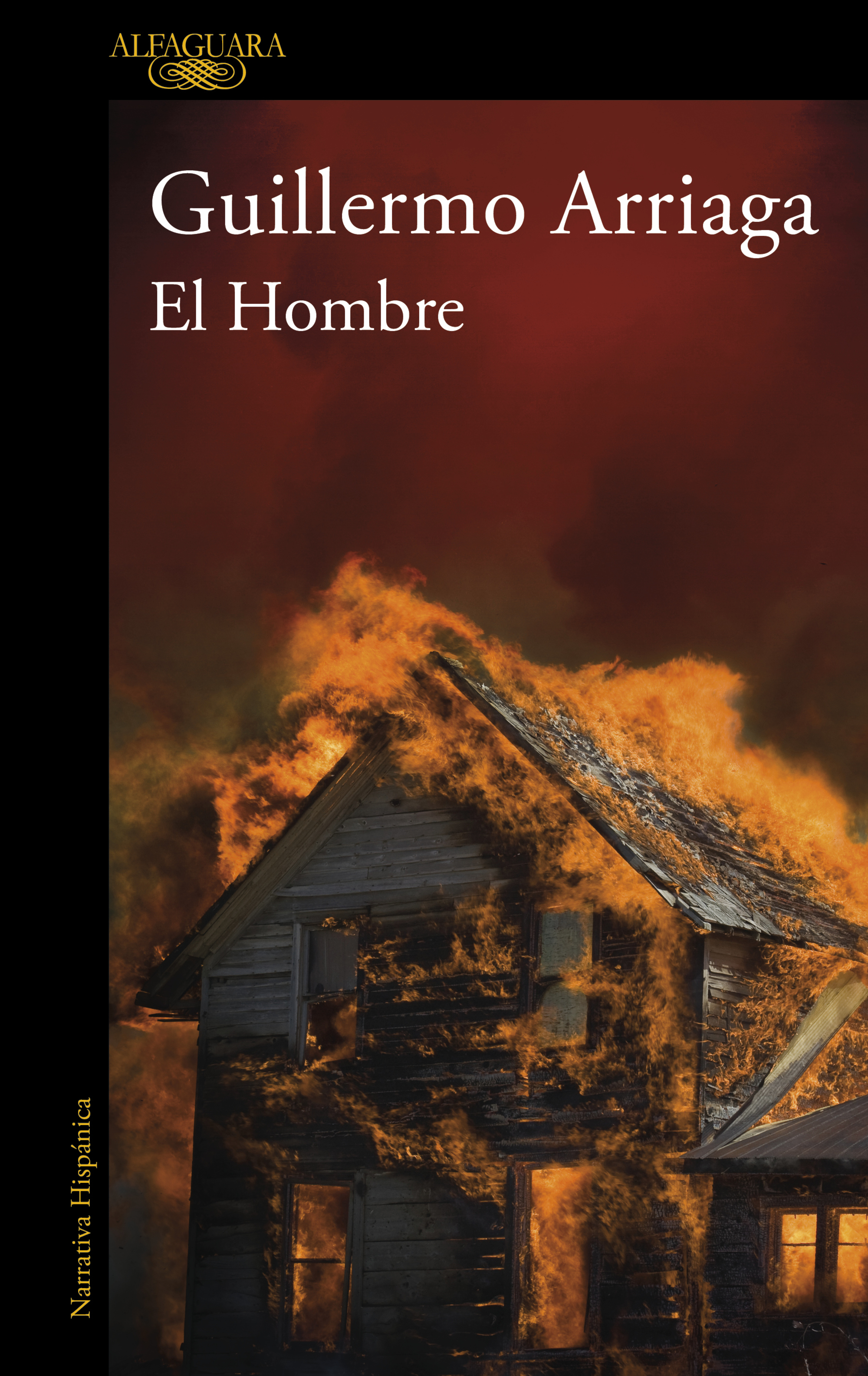 Guillermo Arriaga: El hombre (Alfaguara)