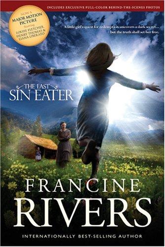 Francine Rivers: The Last Sin Eater (Paperback, 2007, Tyndale House Publishers)