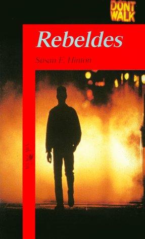 S. E. Hinton: Rebeldes (Paperback, Spanish language, 1985, Alfaguara)