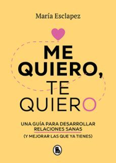 MARÍA ESCLAPEZ: Me quiero, te quiero