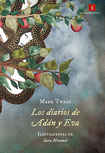 Mark Twain, Sara Morante: Los diarios de Adán y Eva (Hardcover, Editorial Impedimenta)