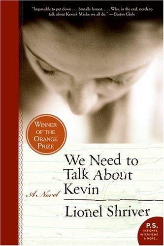 We Need to Talk About Kevin (2006, Harper Perennial)