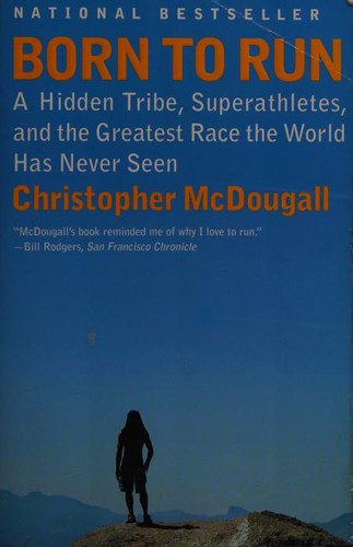 Christopher McDougall: Born to Run (Paperback, 2011, Vintage Books)