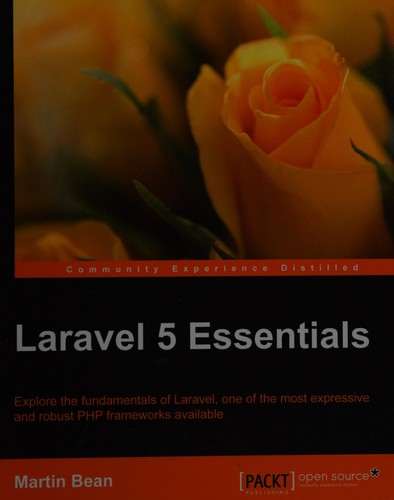 Martin Bean: Laravel 5 essentials (2015, Packt Publishing)