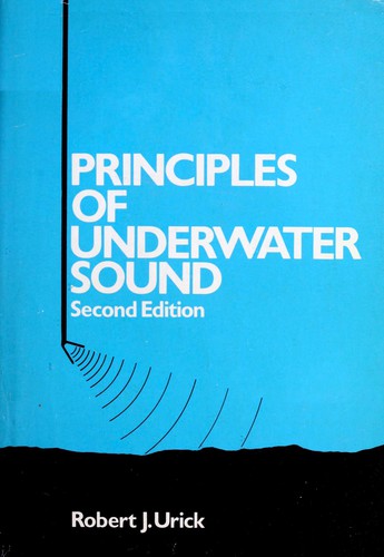 Robert J. Urick: Principles of underwater sound (1975, McGraw-Hill, McGraw-Hill Inc.,US)