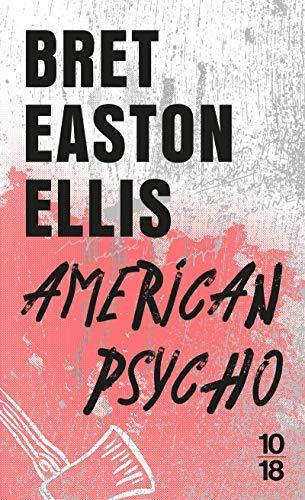 Bret Easton Ellis: American psycho (Paperback, French language, 2007, 10/18)