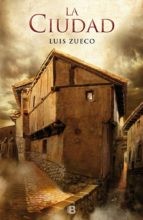 Luis Zueco: La ciudad (2016, Ediciones B)