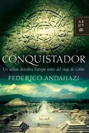 Federico Andahazi: El conquistador (2007, Planeta)