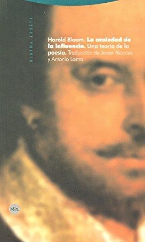 Harold Bloom: La ansiedad de la influencia (Paperback, Español language, 2009, Trotta)