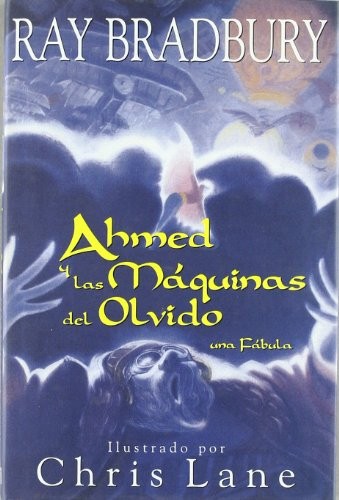 Ray Bradbury: Ahmed y las máquinas del olvido (Hardcover, Timun Mas Narrativa, MINOTAURO)