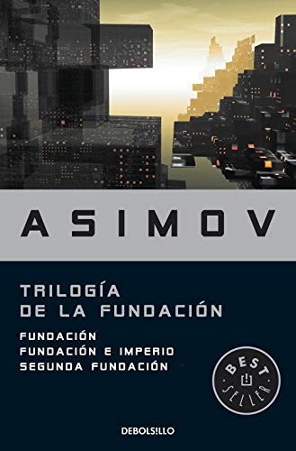 Isaac Asimov, Pilar Giralt Gorina, Pilar Giralt Gorina;: Trilogía de la Fundación (Paperback, español language, 2010, Debolsillo)