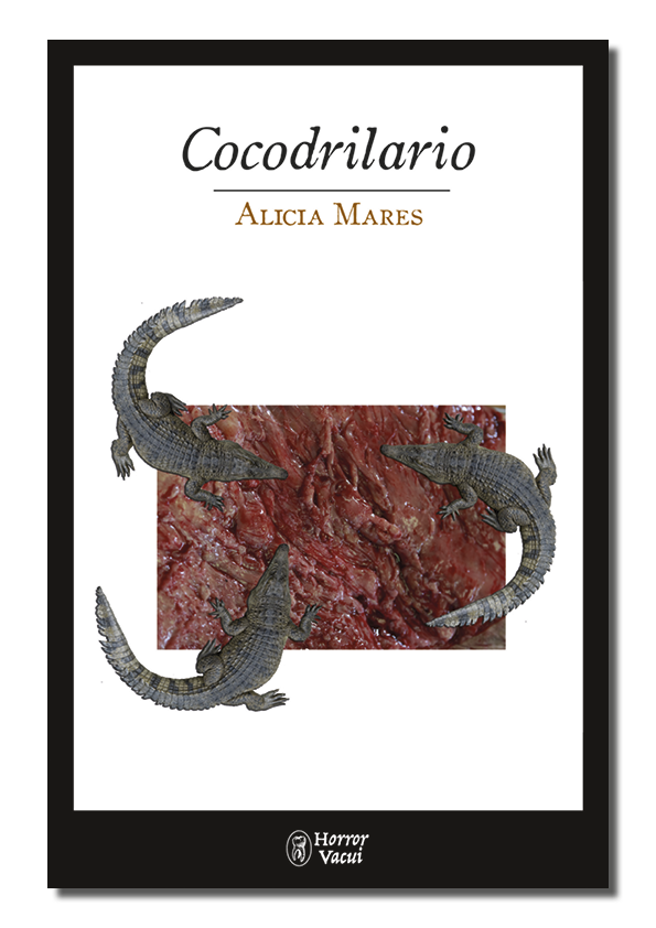 Alicia Mares: Cocodrilario (Paperback, Español language, 2023, Horror Vacui)