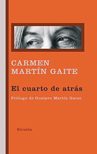 Carmen Martín Gaite, Gustavo Martín Garzo: El cuarto de atrás (Paperback, Siruela)