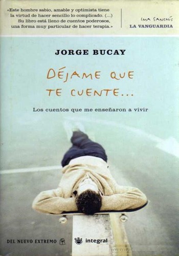 Jorge Bucay: Dejame Que Te Cuente (Spanish language, RBA Libros, S.A.)