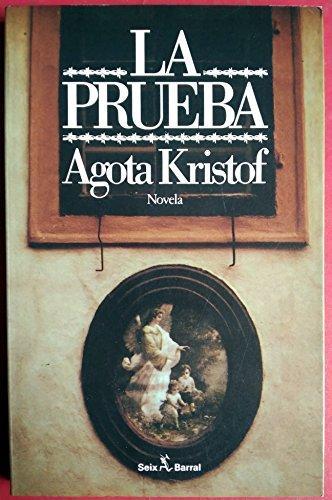 Ágota Kristóf: La prueba (Spanish language, 1988)