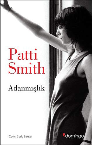 Patti Smith: Adanmışlık (Paperback, Domingo Yayinevi)