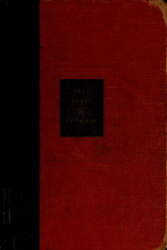 Anton Chekhov: Best plays by Chekhov (1956, Modern Library)