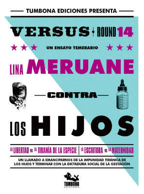 Lina Meruane: Contra los hijos