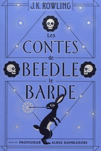 J. K. Rowling, Chris Riddell: Les Contes de Beedle le Barde (French language, 2017, Gallimard)